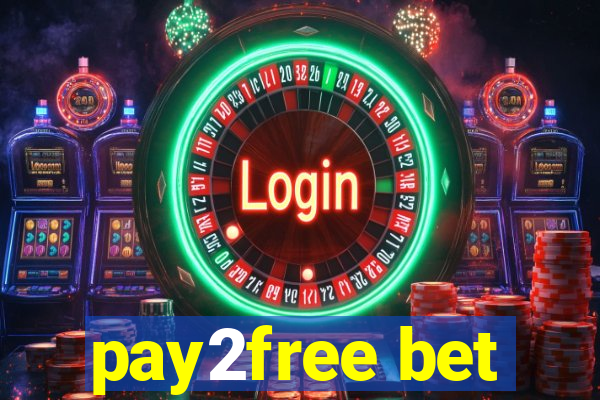 pay2free bet